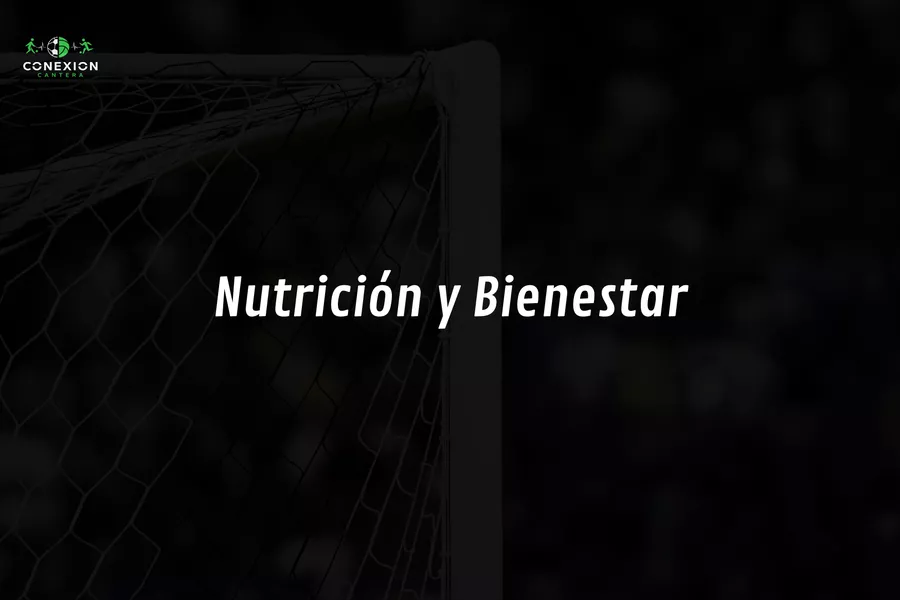 Nutrición y bienestar cantera