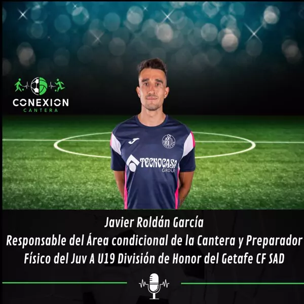 Getafe cf sad preparacion fisica conexion cantera